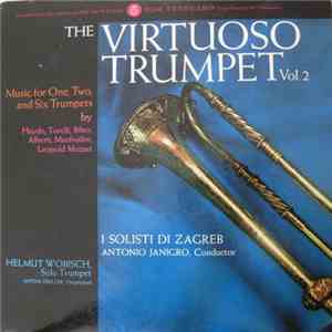 Helmut Wobisch, Haydn, Mozart, Manfredini, Torelli, Alberti, Biber, Heiller - The Virtuoso Trumpet Vol 2 flac album