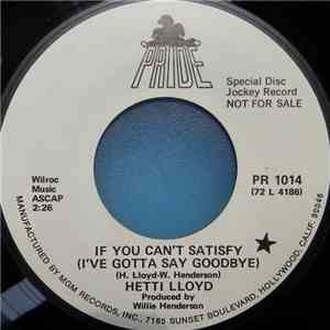 Hetti Lloyd - If You Can't Satisfy (I've Gotta Say Goodbye) flac album