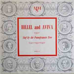 Hillel And Aviva - Sing By The Pomegranate Tree flac album