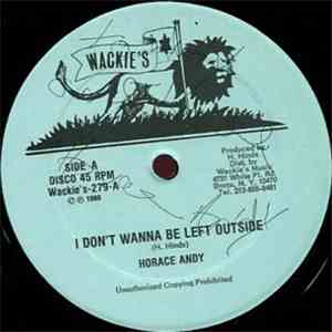 Horace Andy - I Don't Wanna Be Left Outside flac album