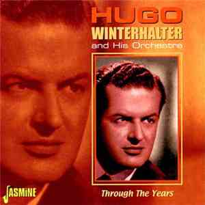 Hugo Winterhalter And His Orchestra - Through The Years flac album