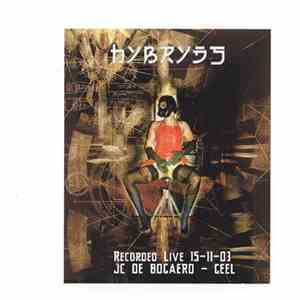 Hybryds - Recorded Live 15-11-03 JC De Bogaerd - Geel flac album