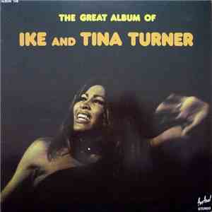 Ike And Tina Turner - The Great Album Of Ike And Tina Turner flac album