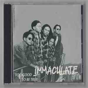 Immaculate  - Too Good To BeTrue flac album