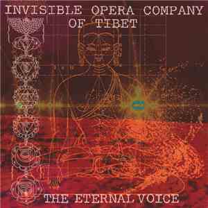 Invisible Opera Company Of Tibet - The Eternal Voice flac album
