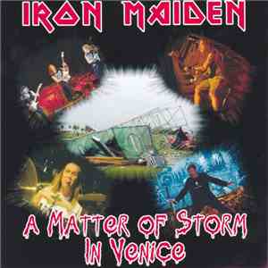 Iron Maiden - A Matter Of Storm In Venice flac album