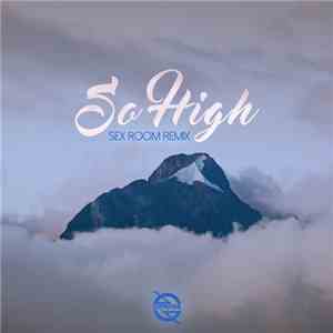 I.Y.F.F.E - So High (Sex Room Remix) flac album