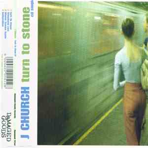 J Church - Turn To Stone EP flac album