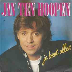 Jan Ten Hoopen - Je Bent Alles flac album