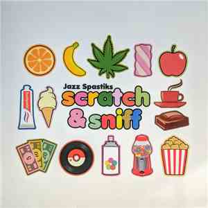 Jazz Spastiks - Scratch & Sniff flac album