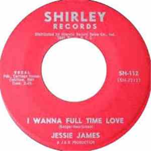 Jessie James - I Wanna Full Time Love / I Gotta Little Girl flac album