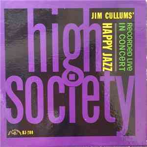 Jim Cullum's Happy Jazz - High Society - Recorded Live In Concert - Volume 6 flac album