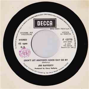 Jim Rafferty - (Don't Let Another) Good Day Go By flac album