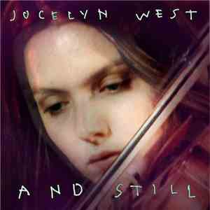 Jocelyn West - And Still flac album
