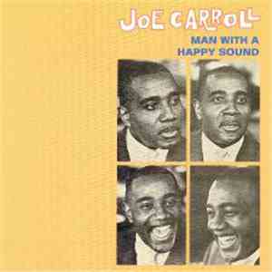 Joe Carroll - Man With A Happy Sound flac album