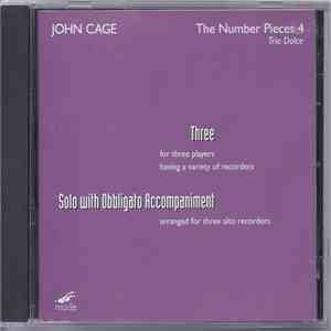 John Cage - Number Pieces 4 - Three; Solo With Obbligato Accompaniment Trio Dolce flac album