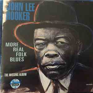 John Lee Hooker - More Real Folk Blues / The Missing Album flac album