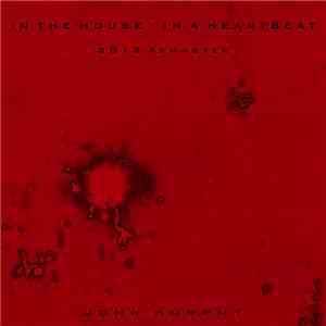John Murphy  - In The House - In A Heartbeat (2012 Remaster) flac album