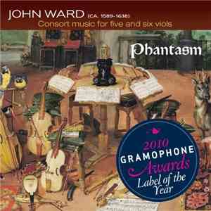 John Ward , Phantasm  - Consort Music For Five And Six Viols flac album