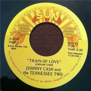 Johnny Cash And The Tennessee Two - Train Of Love / There You Go flac album