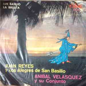 Juan Reyes  Y Los Alegres De San Basilio / Aníbal Velásquez Y Su Conjunto - San Basilio / La Brujita flac album