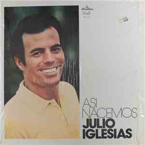 Julio Iglesias - Asi Nacemos flac album