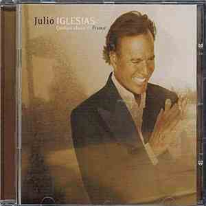 Julio Iglesias - Quelque Chose De France flac album