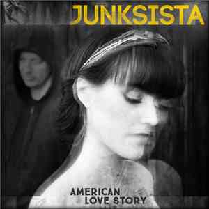 Junksista - American Love Story flac album