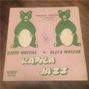Kapila Jazz - Disco Watcha / Alefa Watcha flac album