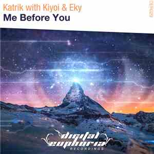 Katrik With Kiyoi & Eky - Me Before You flac album