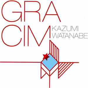 Kazumi Watanabe - Gracim flac album