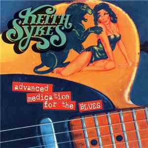Keith Sykes - Advanced Medication For The Blues flac album