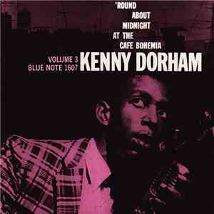 Kenny Dorham - 'Round About Midnight At The Cafe Bohemia, Vol. 3 flac album