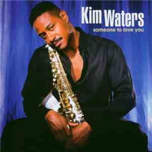 Kim Waters - Someone to Love You flac album