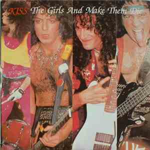 Kiss - Kiss The Girls And Make Them Die flac album