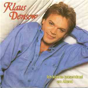 Klaus Densow - Ich Könnte Tausendmal Am Abend flac album