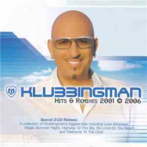 Klubbingman - Hits & Remixes 2001 >> 2006 flac album