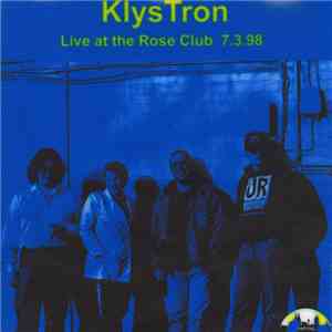 KlysTron - Live At The Rose Club 7.3.98 flac album
