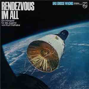 Kurt Vethake - Rendezvous Im All - Das Grosse Wagnis flac album