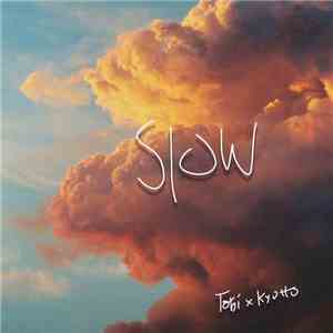 Kyotto  Feat. ToBi - Slow flac album