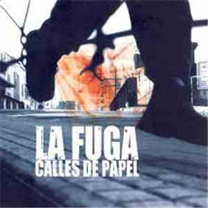 La Fuga - Calles De Papel flac album