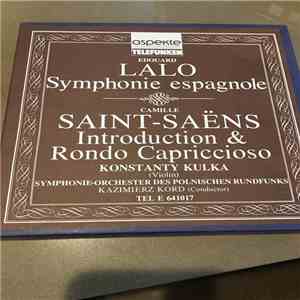Lalo / Saint-Saëns - Konstanty Kulka • Symphonie-Orchester Des Polnischen Rundfunks • Kazimierz Kord - Lalo: Symphonie Espagnole / Saint-Saëns: Introduktion Und Rondo Capriccioso flac album