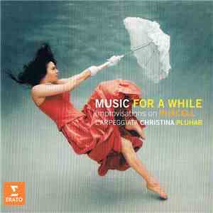 L'Arpeggiata / Christina Pluhar - Music For A While - Improvisations On Purcell flac album