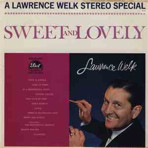 Lawrence Welk - A Lawrence Welk Stereo Special: Sweet And Lovely flac album