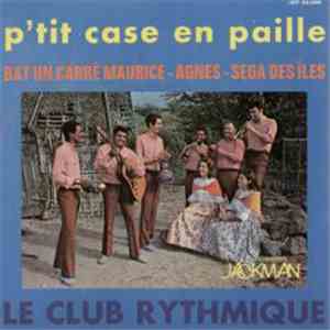 Le Club Rythmique - P'tit Case En Paille flac album