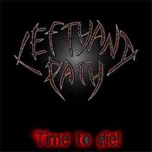 Left Hand Path  - Time To Die! flac album