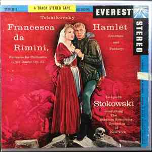 Leopold Stokowski, Francesca da Rimini, Pyotr Ilyich Tchaikovsky - Hamlet Overture and Fantasy, Fantasia For Orchestra (after Dante) flac album