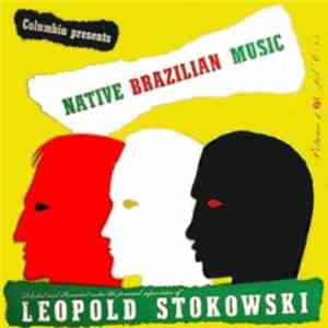 Leopold Stokowski - Native Brazilian Music flac album