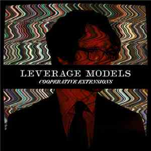 Leverage Models - Cooperative Extensions flac album