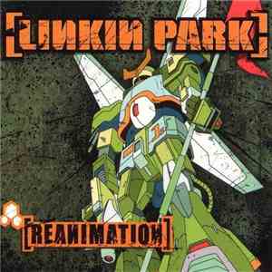 Linkin Park - Reanimation flac album